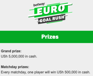 Betway euro goal rush uganda prize money.