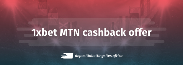 1xbet mtn cashback offer