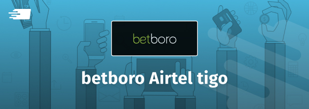 betboro airtel tigo