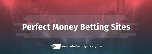 Perfect Money Betting Sites