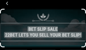 22bet Bet Slip Sale